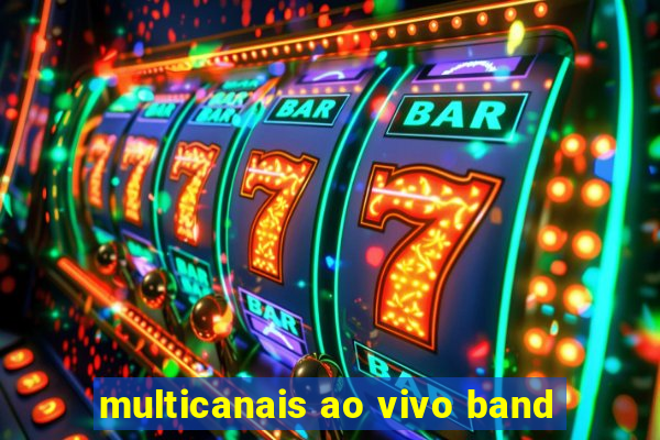 multicanais ao vivo band